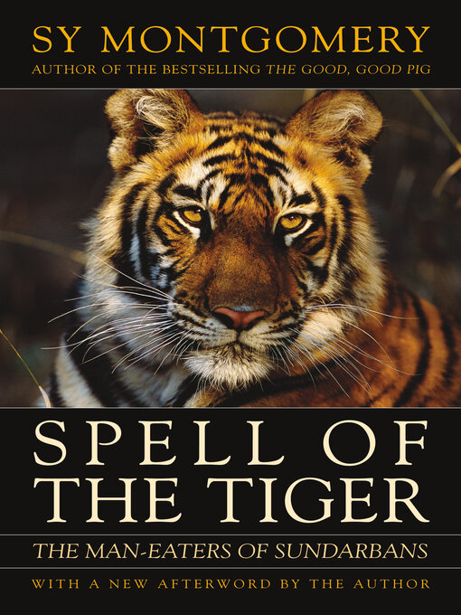Title details for Spell of the Tiger by Sy Montgomery - Available